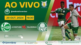 🔴 AO VIVO JUVENTUDE X PALMEIRAS  TRANSMISSÃO 30ª RODADA BRASILEIRÃO 2024 [upl. by Chrysa854]