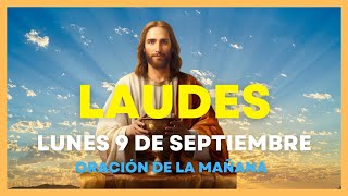 LAUDES DE HOY Lunes 9 de Septiembre 🙏 Liturgia de Las horas  Oracion de la mañana laudesdehoy [upl. by Ennaharas149]