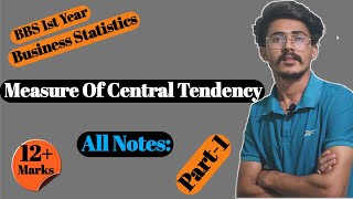 Measure of Central Tendency bbs 1st year business statistics  Part1 Rules formula amp Notes [upl. by Griggs]