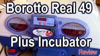 Borotto Real 49 Plus Incubator w Sirio Humidity Pump  Review [upl. by Orji44]