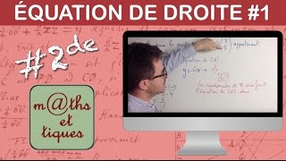 Déterminer une équation de droite connaissant deux points  Seconde [upl. by Richmound]