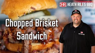 Chopped Brisket Sandwich  Quick and Easy Recipe  Heath Riles BBQ [upl. by Aneer]