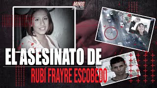 quotEl Caso de Rubí Marisol Frayre Escobedoquot  Marisela Escobedo Ortiz  🔴Mundo Insólito Bolivia [upl. by Adnav]