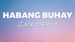 Zack tabudlo  Habang Buhay lyrics [upl. by Adrienne]