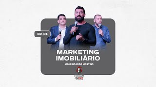 🎙️ Podcast VMT  COMPLETO  Marketing Imobiliário Convidado Ricardo Martins🎙️ [upl. by Haroppiz]