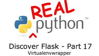 Discover Flask Part 17  Virtualenvwrapper [upl. by Nosyd]