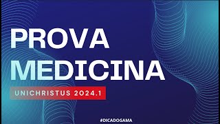 RESOLUÇÃO PROVA MEDICINA UNICHRISTUS 20241 [upl. by Tallbot]