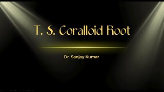 T S Coralloid Root by Dr Sanjay Kumar [upl. by Lenahtan]