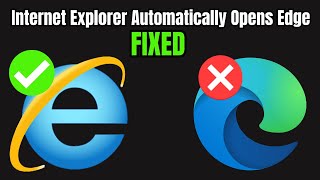 Internet Explorer Automatically Opens Edge  How To Open Internet Explorer Without Edge [upl. by Bardo455]