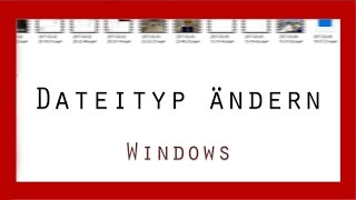 Dateityp ändern Windows 10 ohne Programme  Tutorial GermanDeutsch FullHD60FPS [upl. by Imugem]