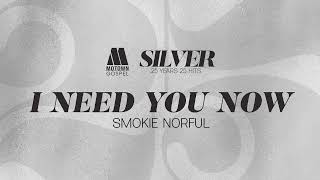 Smokie Norful  quotI Need You Nowquot Audio Only [upl. by Leicam87]