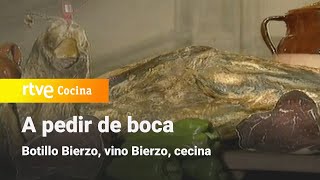 A pedir de boca Botillo Bierzo vino Bierzo cecina  RTVE Cocina [upl. by Akire]