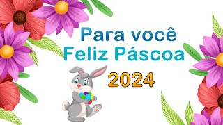 FELIZ PÁSCOA 2024 🐇 Linda Mensagem de Domingo de Páscoa para você Conferir [upl. by Tebzil]