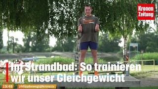 Philipp bewegt am Freitag 2106 Im Strandbad wird das Gleichgewicht trainiert [upl. by Eemyaj]