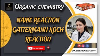 Gattermann Koch Reaction  Organic Reactions  Name Reaction  CBSE  ICSE  CUET  NEET  NCERT [upl. by Ynnavoeg717]