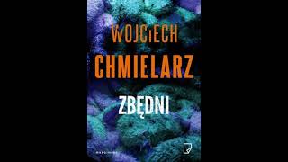 Wojciech Chmielarz  Zbędni  Audiobooki  Audiobook Pl  Part 2 End [upl. by Cobby708]