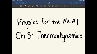 MCAT Physics Chapter 3 Thermodynamics [upl. by Ahk]