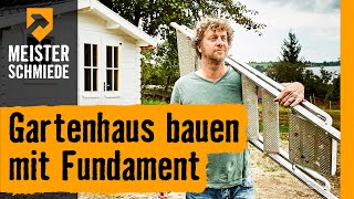 Gartenhaus bauen mit Fundament  HORNBACH Meisterschmiede [upl. by Dulcine]