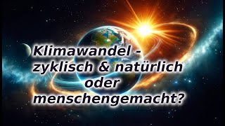 Klimawandel  natürlich oder menschengemacht [upl. by Inotna883]