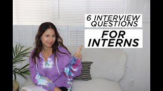 6 Questions You Will Be Asked In An Internship Interview  The Intern Queen [upl. by Annoif539]