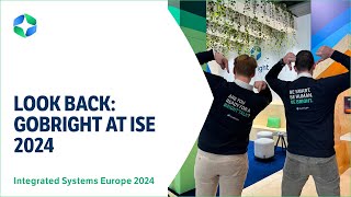 GoBright at IntegratedSystemsEurope 2024  the After Movie [upl. by Niccolo]