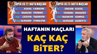 Haftanın maçları kaç kaç biter İşte yorumcularımızın skor tahminleri [upl. by Ytsirk]