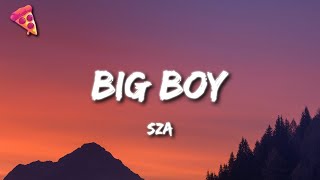 SZA  Big Boy [upl. by Shaner]