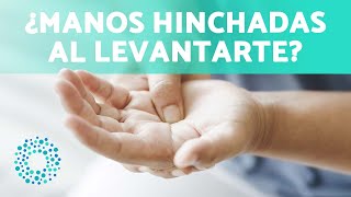 Manos HINCHADAS manos al DESPERTAR 8 Motivos ✋ Por qué se me Hinchan las Manos cuando Duermo [upl. by Kathi145]