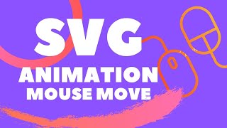 SVG Animation  Animate SVG Using Javascript on Mouse Move [upl. by Perla796]