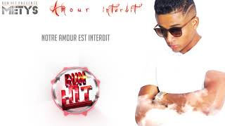 METYS  Amour interdit Run Hit Video Lyrics [upl. by Sieber]