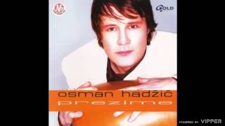 Osman Hadžić  Zapaliću sve kafane  Audio 2002 [upl. by Larisa]