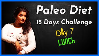 Paleo Diet 15 Days Challenge  Tamil  Day 7 Lunch with Diet Recipes  Worlds Best Weight Loss Diet [upl. by Shanley455]