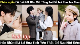 Cô gái bị tên sở khanh ghét bỏ vì chửa hoang Không người cha đứa bé lại là Ông trùm ẩn danh [upl. by Abbye728]