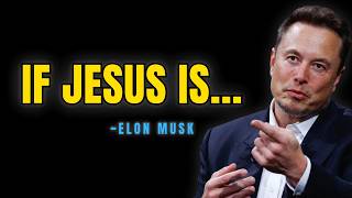 You Wont Belive What Elon Musk Exposed About Jesus MUST WATCH THIS [upl. by Ainiger]