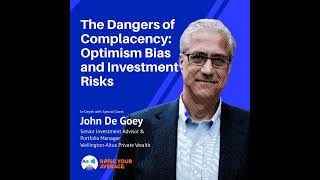 John De Goey – Complacency Optimism Bias amp Investment Risk [upl. by Christean234]