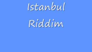 Istanbul Riddim [upl. by Ikcin]