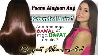 PAANO ALAGAAN ANG REBONDED HAIR Do’s amp Dont After mag PaREBOND  Dapat alam mo to [upl. by Towland423]