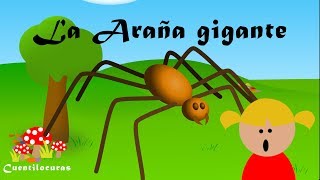 La araña gigante  Cuentilocuras  Cuentos infantiles en español con recursos didácticos [upl. by Alehc17]