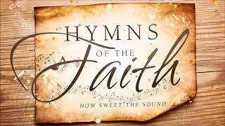 Non Stop Christian Hymns of the Faith [upl. by Marylou]