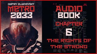 Metro 2033 Audiobook Ch 6 The Rights of the Strong  Post Apocalyptic Novel by Dmitry Glukhovsky [upl. by Notneuq]