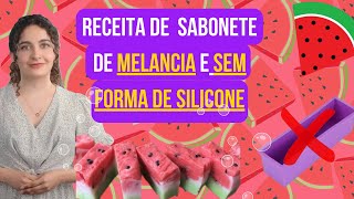 COMO FAZER SABONETE ARTESANAL DE MELANCIA CRIATIVO DE CAMADAS SEM FORMA DE SILICONE PARA VENDER [upl. by Ymarej544]