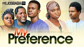 MY PREFERENCE  Latest Gospel Movie 2024  FEJOSBABA TV [upl. by Petit]