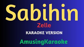 Sabihin KARAOKE  Zelle [upl. by Llerrom]