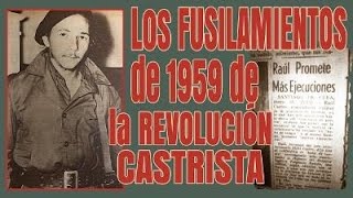 🥲 Los Fusilamientos de 1959 de la Revolución Castrista 🇨🇺 [upl. by Aicener]