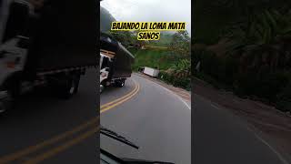 Bajando loma matasanos para Medellín camioneros transportadores [upl. by Descombes]