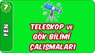 Teleskop ve Gök Bilimi Çalışmaları  7 Sınıf Fen evokul Kampı [upl. by Normi]