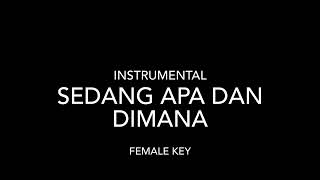 Sedang Apa Dan Dimana  Sammy Simorangkir instrumental  Female Key [upl. by Haleak]