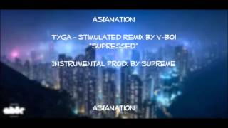 Vboi  quotSupressedquot Tyga quotStimulatedquot Remix Prod by Supreme [upl. by Anitreb322]