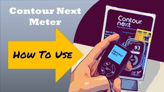 Contour Next Blood Glucose Meter How to Use [upl. by Tanah506]