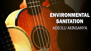 Adeolu Akinsanya  Environmental Sanitation Official Song Audio  Naija Music [upl. by Evey]